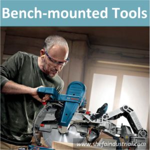 Bench-mounted Tools